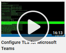Configure TLS for Microsoft Teams